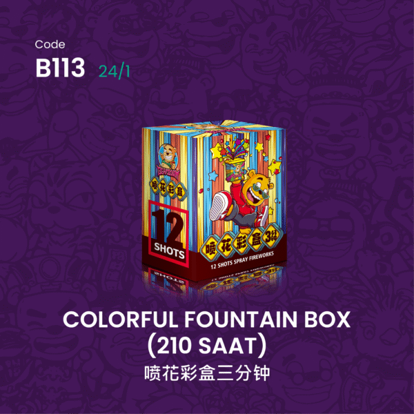 C113 COLORFUL FOUNTAIN BOX(210SAAT)
喷花彩盒三分钟