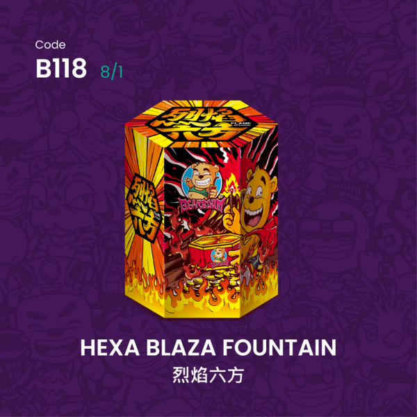 C118 HEXA BLAZA FOUNTAIN 
烈焰六方