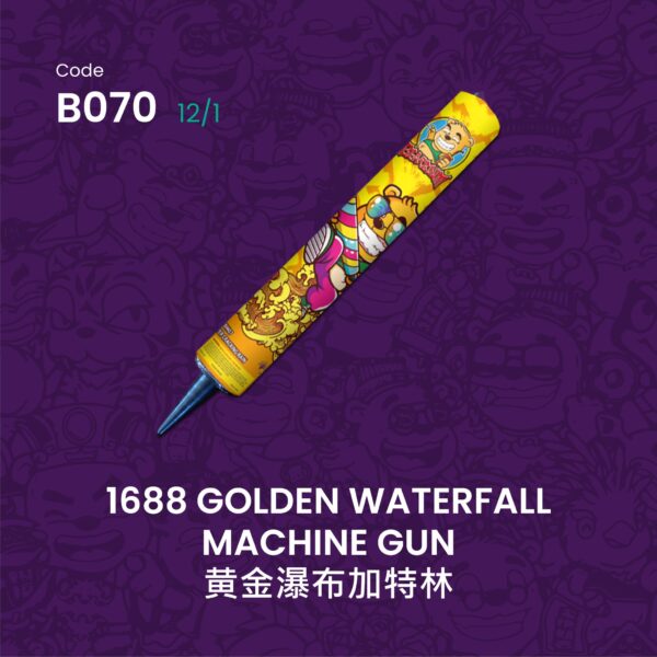 B070  1688 GOLDEN WATERFALL MACHINE GUN黄金瀑布加特林