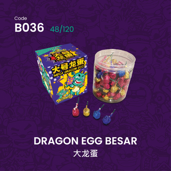 C036 DRAGON EGG BESAR 大龙蛋